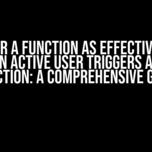 Trigger a Function as Effective User when an Active User Triggers Another Function: A Comprehensive Guide